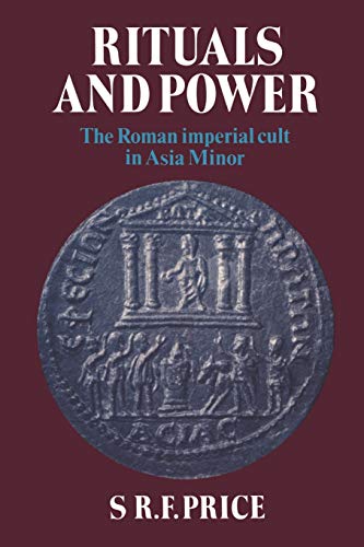 Rituals and Power: The Roman Imperial Cult in Asia Minor (Paperback or Softback) - Price, S. R. F.