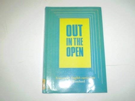 Beispielbild fr Out in the Open: A Secondary English Curriculum zum Verkauf von G. & J. CHESTERS