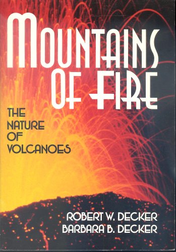Stock image for Mountains of Fire : The Nature of Volcanoes for sale by Better World Books: West