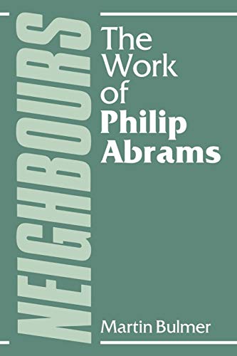 Beispielbild fr Neighbours: The Work of Philip Abrams zum Verkauf von Chiron Media