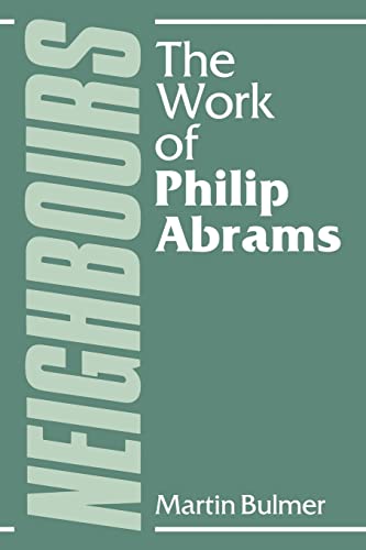 Stock image for Neighbours: The Work of Philip Abrams for sale by Brit Books