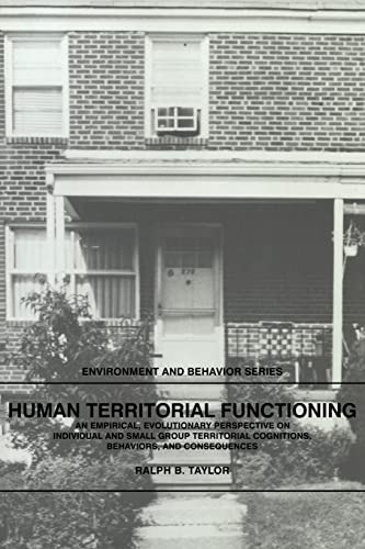 Beispielbild fr Human Territorial Functioning: An Empirical, Evolutionary Perspective on Individual and Small Group Territorial Cognitions, Behaviors, and Consequenc zum Verkauf von Chiron Media