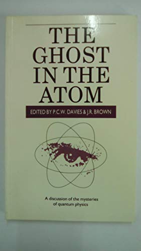 Stock image for The Ghost in the Atom - A Discussion of the Mysteries of Quantum Physics for sale by Barclay Books