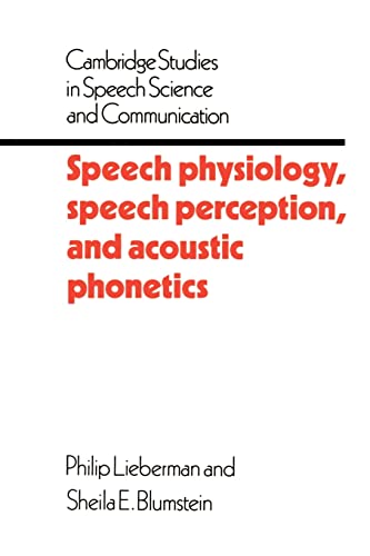 Beispielbild fr Speech Physiology, Speech Perception, and Acoustic Phonetics zum Verkauf von Better World Books