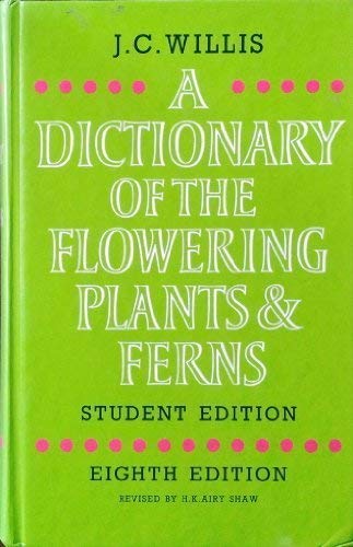 A Dictionary of the Flowering Plants and Ferns