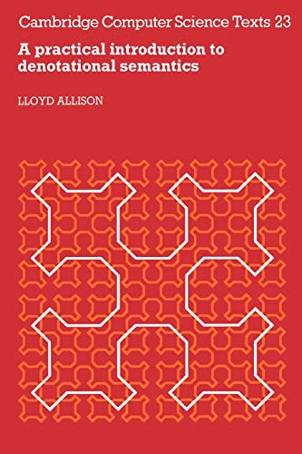 9780521314237: A Practical Introduction to Denotational Semantics (Cambridge Computer Science Texts, Series Number 23)