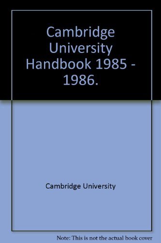 Cambridge University Handbook 1985 (Cambridge University Guide) (9780521314282) by University Of Cambridge