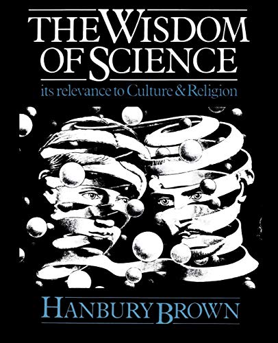 Stock image for The Wisdom of Science: Its Relevance to Culture and Religion for sale by Firefly Bookstore