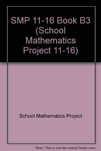 Stock image for SMP 11-16 Book B3: Bk. B3 (School Mathematics Project 11-16) for sale by AwesomeBooks