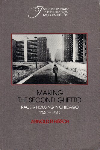 Beispielbild fr Making the Second Ghetto : Race and Housing in Chicago, 1940-1960 zum Verkauf von Better World Books