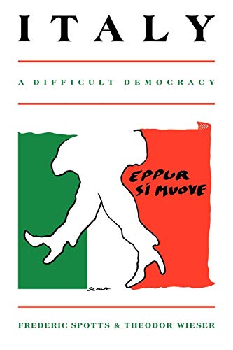 Imagen de archivo de Italy: A Difficult Democracy A Survey of Italian Politics a la venta por A Good Read, LLC