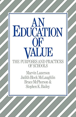 Beispielbild fr An Education of Value : The Purposes and Practices of Schools zum Verkauf von Better World Books