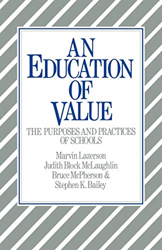 An Education of Value: The Purposes and Practices of Schools (9780521315159) by Lazerson, Marvin; McLaughlin, Judith Block; McPherson, Bruce; Bailey, Stephen K.