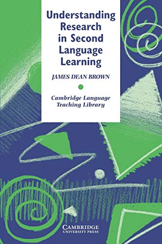 Beispielbild fr Understanding Research in Second Language Learning: A Teacher's Guide to Statistics and Research Design (Cambridge Language Teaching Library) zum Verkauf von SecondSale