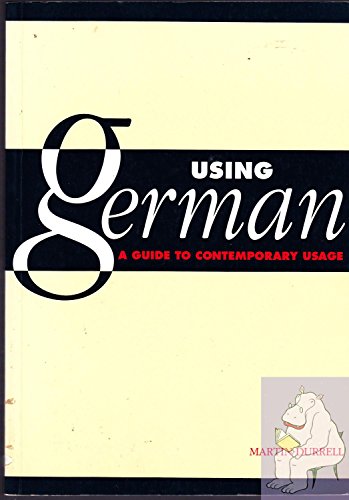 Imagen de archivo de Using German: A Guide to Contemporary Usage a la venta por Books From California