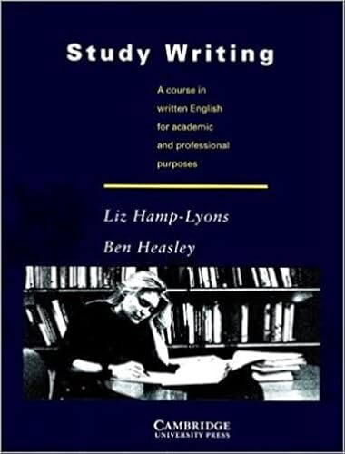 Study Writing: A Course in Written English for Academic and Professional Purposes - Hamp-Lyons, L. and Heasley, B.