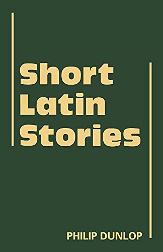 Beispielbild fr Short Latin Stories (Cambridge Latin Texts) zum Verkauf von BooksRun