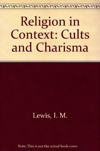 Religion in Context: Cults and Charisma