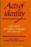 Beispielbild fr Acts of Identity: Creole-Based Approaches to Language And Ethnicity zum Verkauf von Cambridge Rare Books