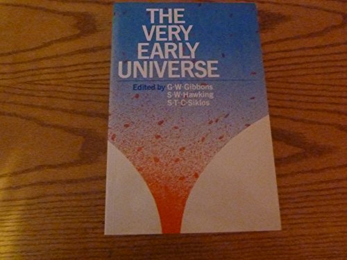 Beispielbild fr The Very Early Universe: Proceedings of the Nuffield Workshop, Cambridge 21 June to 9 July, 1982 zum Verkauf von ThriftBooks-Atlanta