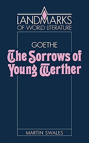 Beispielbild fr Goethe: Sorrows of Young Werther (Landmarks of World Literature) zum Verkauf von SecondSale