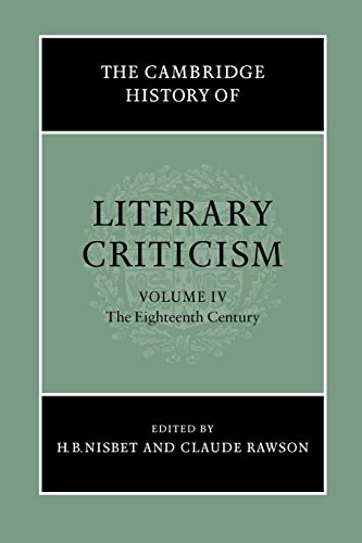 Stock image for The Cambridge History of Literary Criticism: Volume 4, The Eighteenth Century (The Cambridge History of Literary Criticism, Series Number 4) for sale by WorldofBooks