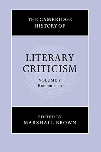 Beispielbild fr The Cambridge History of Literary Criticism, Vol. 5: Romanticism zum Verkauf von BooksRun