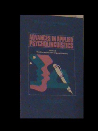 Stock image for Advances in Applied Psycholinguistics: Volume 2, Reading, Writing, and Language Learning (Cambridge Monographs and Texts in Applied Psycholinguistics) for sale by Wonder Book