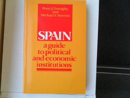Stock image for Spain: A Guide to Political and Economic Institutions for sale by The Unskoolbookshop