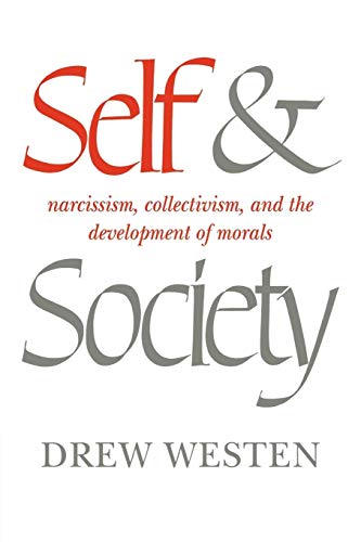 Stock image for Self and Society: Narcissism, Collectivism, and the Development of Morals for sale by Chiron Media