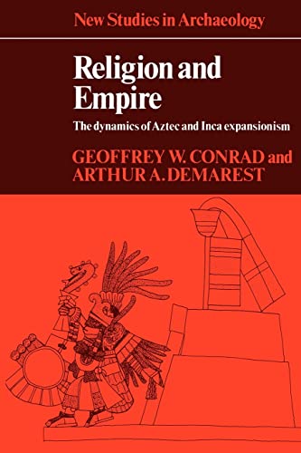 Beispielbild fr Religion and Empire: The Dynamics of Aztec and Inca Expansionism zum Verkauf von Revaluation Books