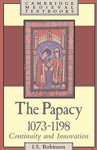 9780521319225: The Papacy, 1073-1198: Continuity and Innovation (Cambridge Medieval Textbooks)