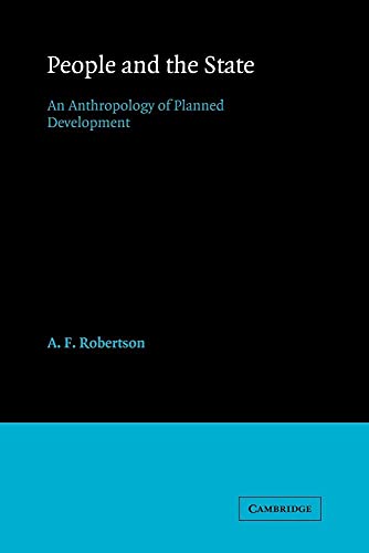 People and the State (Cambridge Studies in Social and Cultural Anthropology, Series Number 52) (9780521319485) by Robertson