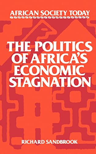 9780521319614: The Politics of Africa's Economic Stagnation