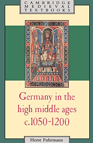 Beispielbild fr Germany in the High Middle Ages : C. 1050-1200 zum Verkauf von Better World Books