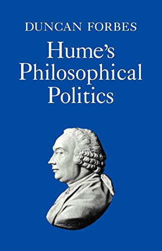 Hume's Philosophical Politics (Cambridge Paperback Library) (9780521319973) by Forbes, Duncan