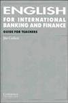 Beispielbild fr English for International Banking and Finance Guide for teachers (Cambridge Professional English) zum Verkauf von Wonder Book