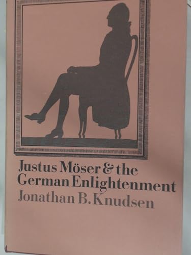 Beispielbild fr Justus Mser and the German Enlightenment zum Verkauf von Better World Books