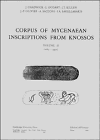 Corpus of Mycenaean Inscriptions from Knossos: Volume 2, 1064â€“4495 (9780521320238) by Chadwick, John; Godart, L.; Killen, J. T.; Olivier, J. P.; Sacconi, A.; Sakellarakis, I. A.