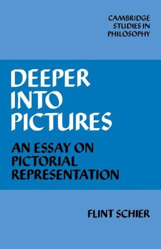 Stock image for Deeper into Pictures : An Essay on Pictorial Representation for sale by Better World Books