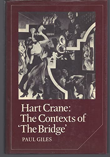 9780521320740: Hart Crane: The Contexts of "The Bridge" (Cambridge Studies in American Literature and Culture, Series Number 14)