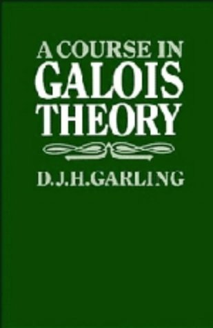 9780521320771: A Course in Galois Theory
