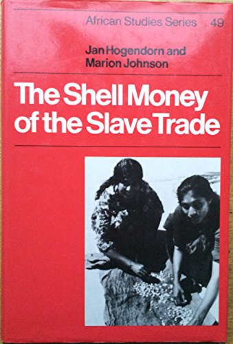 9780521320863: The Shell Money of the Slave Trade (African Studies, Series Number 49)
