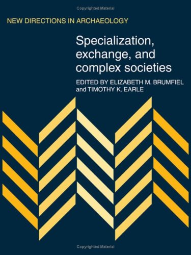 Stock image for specialization, exchange, and complex societies, new directions in archaeology [Hardcover] Brumfiel, Elizabeth M. for sale by Buckle's Books