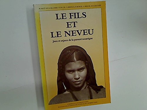 9780521321723: Le Fils et Le Neveu: Jeux et Enjeux de la Parent Touargue (Atelier d'Anthropologie Sociale) (French Edition)
