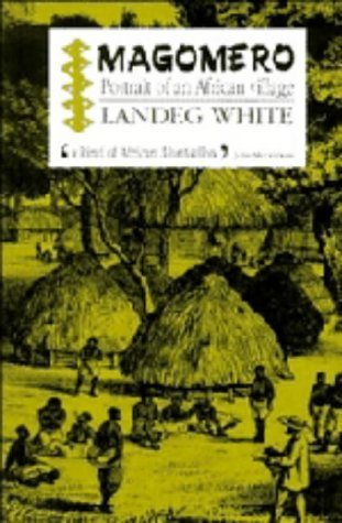 Magomero: Portrait of an African Village - Landeg White