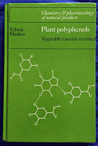 Stock image for Plant Polyphenols: Vegetable Tannins Revisited (Chemistry and Pharmacology of Natural Products) for sale by Phatpocket Limited