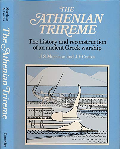 9780521322027: The Athenian Trireme: The History and Reconstruction of an Ancient Greek Warship
