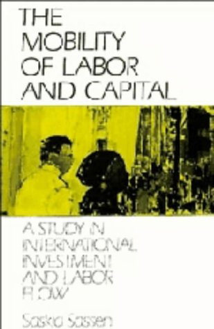 Beispielbild fr The Mobility of Labor and Capital: A Study in International Investment and Labor Flow zum Verkauf von Books From California