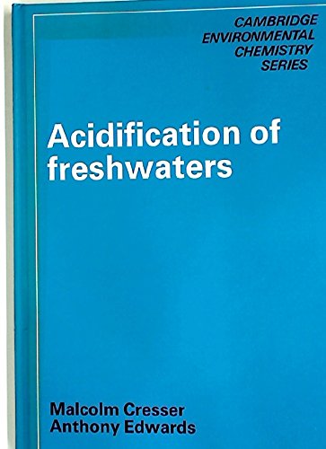 Imagen de archivo de Acidification of Freshwaters (Cambridge Environmental Chemistry Series, Series Number 2) a la venta por WorldofBooks